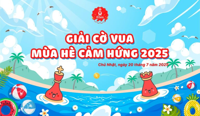 Giai Co Vua ichess Mua He Cam Hung 2025